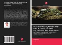 Produktbild: Desenho Avan&ccedil;ado De Pr&eacute;-Busca De Dados Para Processadores Modernos