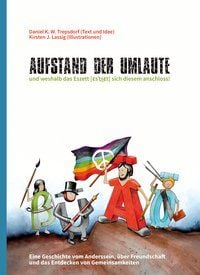 Produktbild: "Aufstand der Umlaute" und weshalb das Eszett sich diesem anschloss