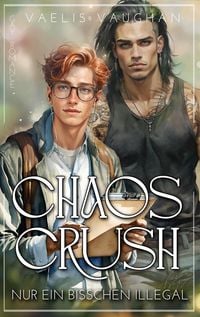 Produktbild: Chaos Crush - nur ein bisschen illegal