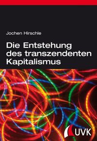 Produktbild: Die Entstehung des transzendenten Kapitalismus