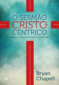 Produktbild: O serm&atilde;o cristoc&ecirc;ntrico