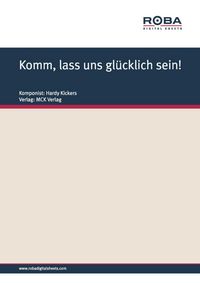 Produktbild: Komm, lass uns gl&uuml;cklich sein!