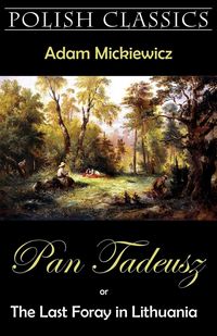 Produktbild: Pan Tadeusz (Pan Thaddeus. Polish Classics)