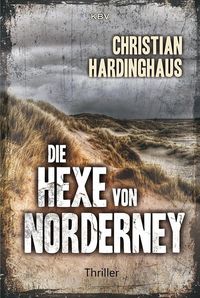Bild vom Artikel Die Hexe von Norderney vom Autor Christian Hardinghaus