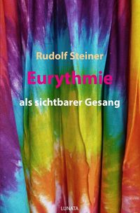 Bild vom Artikel Eurythmie als sichtbarer Gesang vom Autor Rudolf Steiner