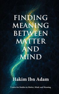 Produktbild: Finding Meaning Between Matter and Mind