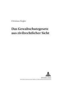 Produktbild: Das Gewaltschutzgesetz aus zivilrechtlicher Sicht