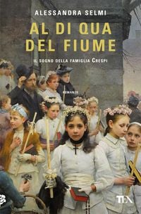 Produktbild: Al di qua del fiume. Il sogno della famiglia Crespi