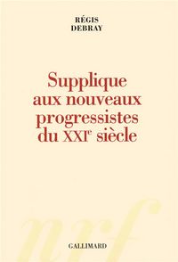 Produktbild: Supplique aux nouveaux progressistes du XXIe si&egrave;cle