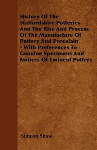Produktbild: History of the Staffordshire Potteries a
