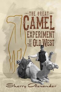 Produktbild: The Great Camel Experiment of the Old West