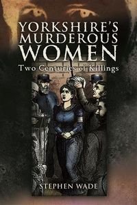 Produktbild: Yorkshire's Murderous Women