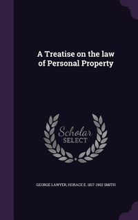 Produktbild: A Treatise on the law of Personal Property