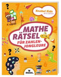 Produktbild: Knobel Kids - Mather&auml;tsel f&uuml;r Zahlenjongleure