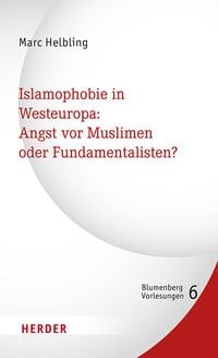 Produktbild: Islamophobie in Westeuropa: Angst vor Muslimen oder Fundamentalisten?