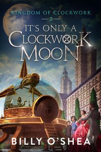 Produktbild: It's Only A Clockwork Moon