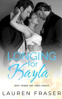 Produktbild: Longing for Kayla (Best Things Are Three)