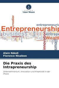 Produktbild: Die Praxis des Intrapreneurship