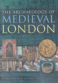 Produktbild: Christopher, T: The Archaeology of Medieval London