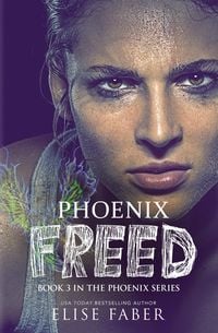 Produktbild: Phoenix Freed (The Phoenix Series, #3)