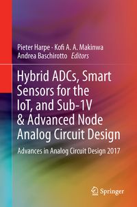 Produktbild: Hybrid ADCs, Smart Sensors for the IoT, and Sub-1V & Advanced Node Analog Circuit Design