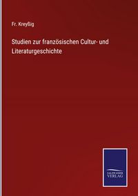 Produktbild: Studien zur franz&ouml;sischen Cultur- und Literaturgeschichte