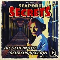 Produktbild: Seaport Secrets 26 - Die scheintote Schachspielerin Teil 2