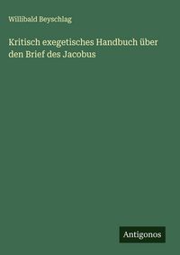Produktbild: Kritisch exegetisches Handbuch &uuml;ber den Brief des Jacobus