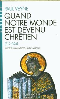 Produktbild: Quand notre monde est devenu chr&eacute;tien (312-394)