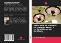 Produktbild: Resultados da dilata&ccedil;&atilde;o endosc&oacute;pica versus a cardiomiotomia em Achalasia