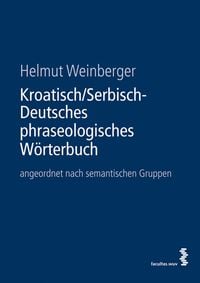 Produktbild: Kroatisch/Serbisch-Deutsches phraseologisches W&ouml;rterbuch