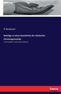 Produktbild: Beitr&auml;ge zu einer Geschichte der r&ouml;mischen Christengemeinde