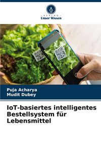 Produktbild: IoT-basiertes intelligentes Bestellsystem f&uuml;r Lebensmittel