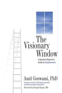 Bild vom Artikel The Visionary Window: A Quantum Physicist's Guide to Enlightenment vom Autor Amit Goswami