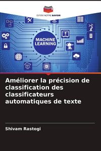 Produktbild: Am&eacute;liorer la pr&eacute;cision de classification des classificateurs automatiques de texte