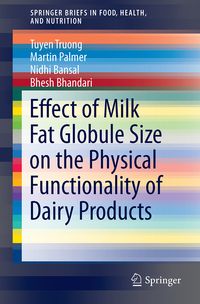 Produktbild: Effect of Milk Fat Globule Size on the Physical Functionality of Dairy Products