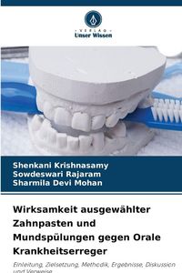 Produktbild: Wirksamkeit ausgew&auml;hlter Zahnpasten und Mundsp&uuml;lungen gegen Orale Krankheitserreger