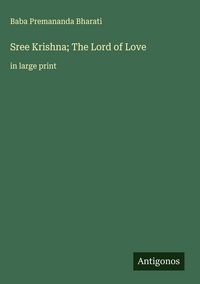 Produktbild: Sree Krishna; The Lord of Love