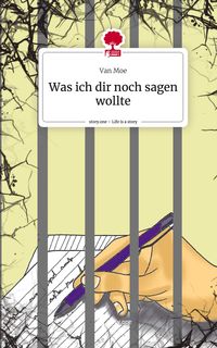 Produktbild: Was ich dir noch sagen wollte. Life is a Story - story.one