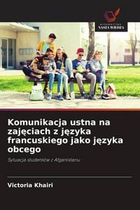Produktbild: Komunikacja ustna na zaj&iquest;ciach z j&iquest;zyka francuskiego jako j&iquest;zyka obcego