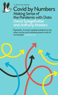 Produktbild: Spiegelhalter, D: Covid By Numbers