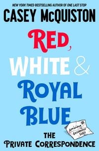 Produktbild: Red, White & Royal Blue: The Private Correspondence