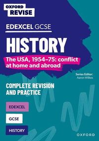 Produktbild: Oxford Revise: Edexcel GCSE History: The USA, 1954-75: conflict at home and abroad Complete Revision and Practice