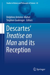 Produktbild: Descartes&rsquo; Treatise on Man and its Reception