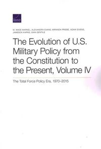 Produktbild: The Evolution of U.S. Military Policy from the Constitution to the Present