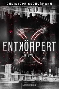 Produktbild: Entk&ouml;rpert &ndash; Entzweit