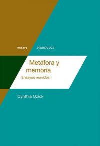 Produktbild: Met&aacute;fora y memoria : ensayos reunidos