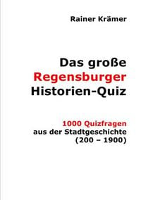 Produktbild: Das gro&szlig;e Regensburger Historien-Quiz