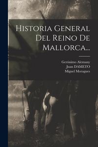Produktbild: Historia General Del Reino De Mallorca...