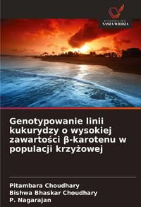 Produktbild: Genotypowanie linii kukurydzy o wysokiej zawarto&iquest;ci &iquest;-karotenu w populacji krzy&iquest;owej